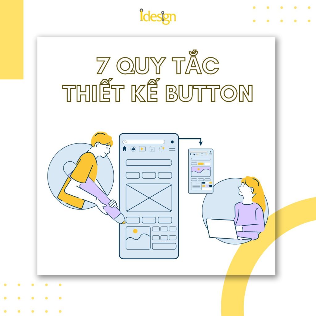 7 Quy tắc thiết kế button cơ bản cho UI/UX Designer - IDesign