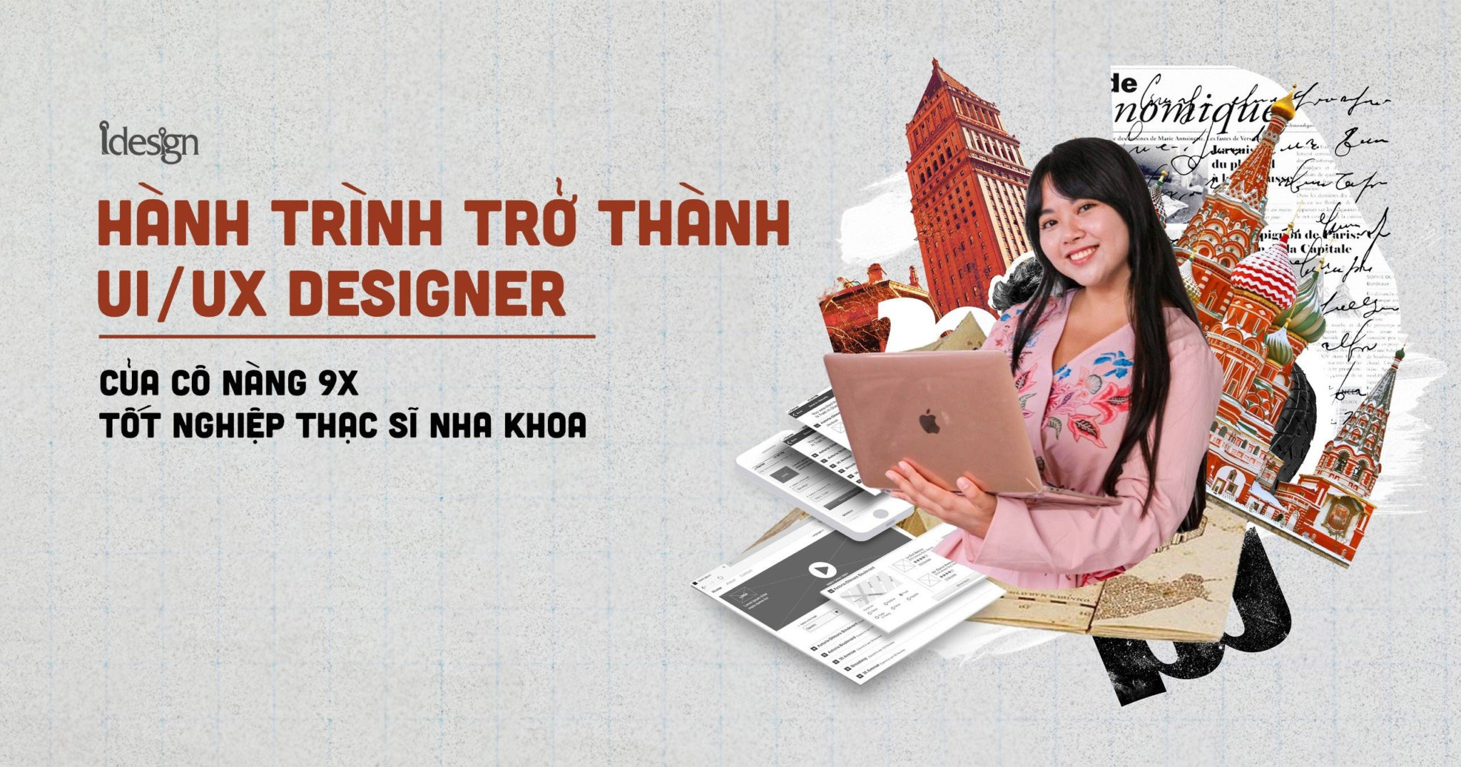 Hành trình trở thành UI/UX Designer của cô nàng 9X tốt nghiệp Thạc sĩ ...