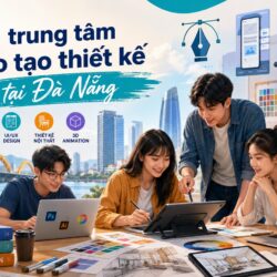 Top5-Trung tâm đào tạo thiết kế tại Đà Nẵng